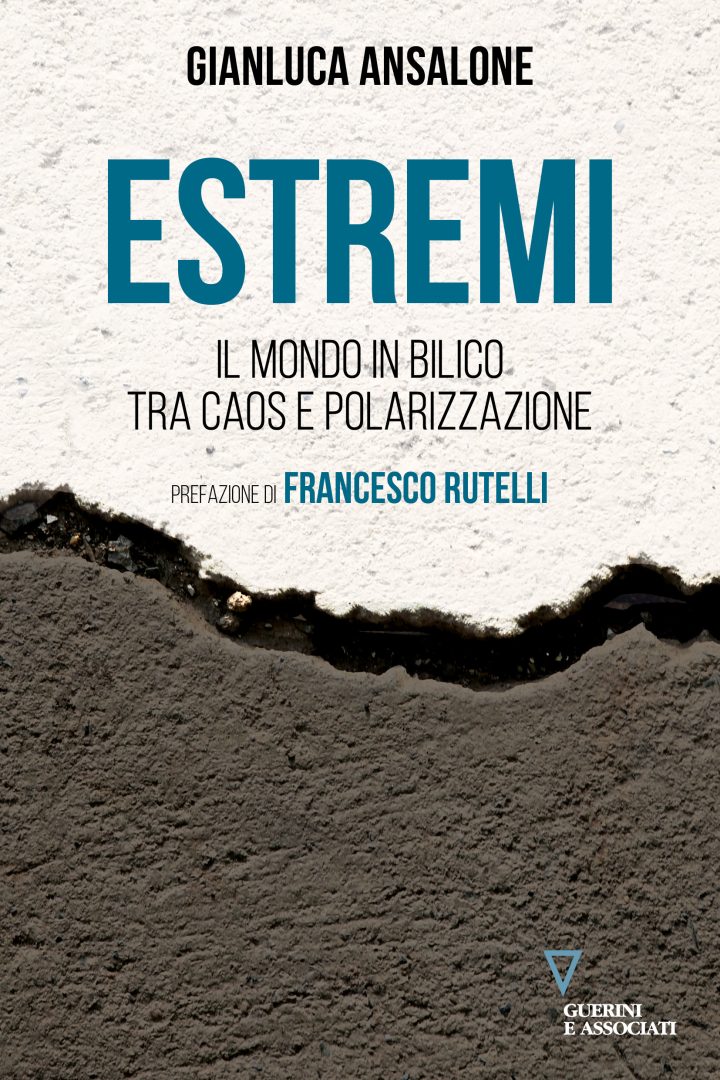 Caos, conflitto e polarizzazione in “Estremi”: il libro di Gianluca Ansalone