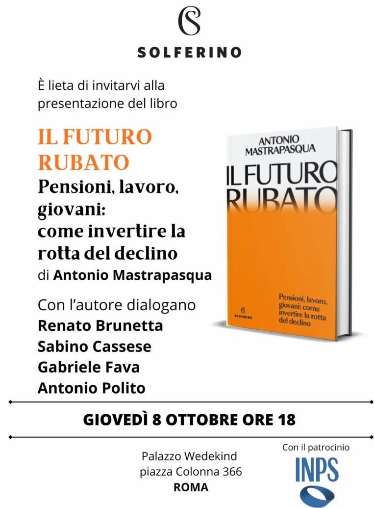 Giovedì 8 ottobre a Roma la presentazione del libro “Il futuro rubato” di Antonio Mastrapasqua
